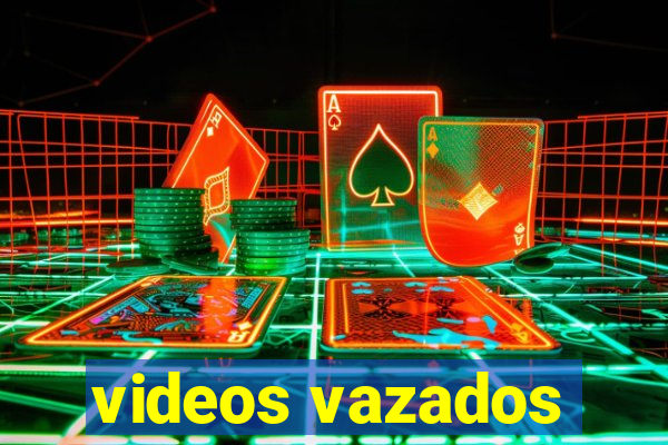 videos vazados